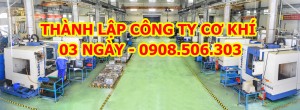 Dịch vụ thành lập công ty cơ khí tại Bến Cát Bình Dương