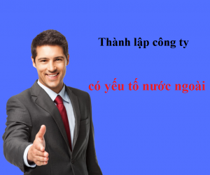 Thành lập công ty có yếu tố nước ngoài tại Bình Dương
