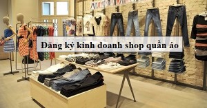 Xin giấy phép mở shop quần áo tại Bình Dương