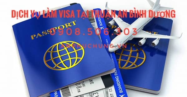 Dịch vụ làm visa tại Thuận An Bình Dương