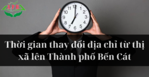 Thời gian thay đổi địa chỉ từ thị xã lên thành phố bến cát